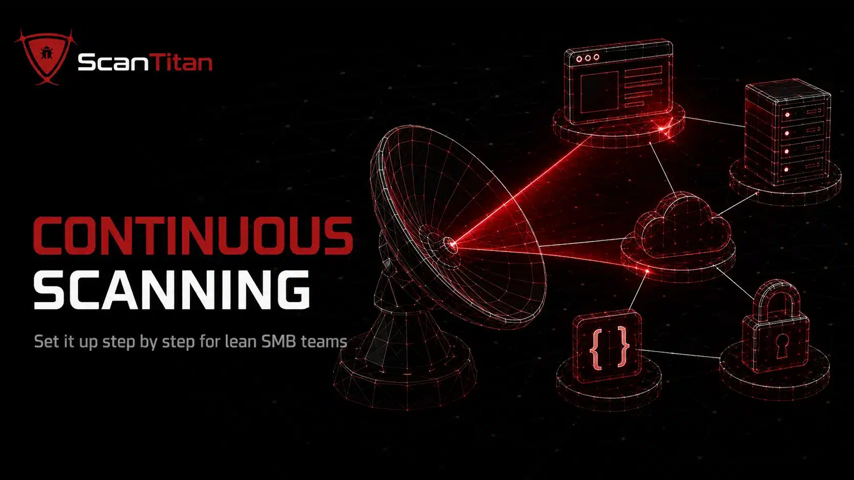 How to Set Up Continuous Vulnerability Scanning (Step-by-Step)