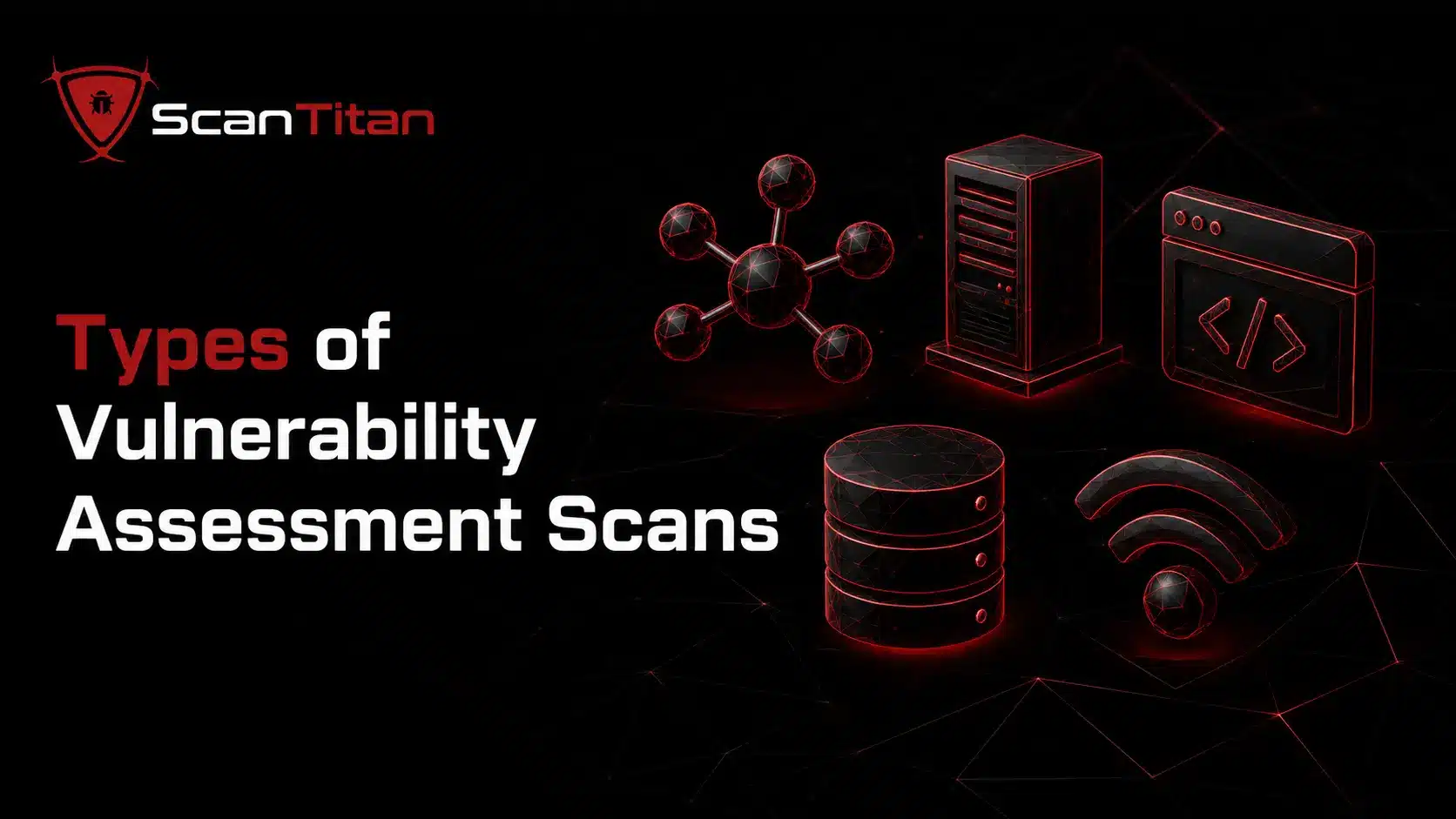 Types of Vulnerability Assessment Scans