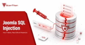 Joomla SQL Injection How It Works, Real CVEs, and How to Prevent It