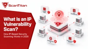 What Is an IP Vulnerability Scan?