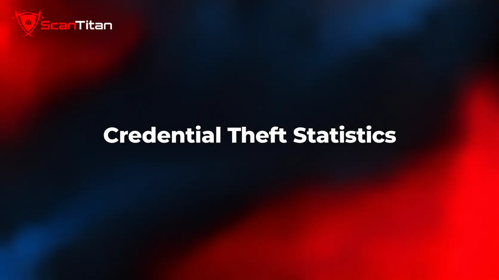 Credential theft statistics 2026 title banner with the ScanTitan logo on a dark navy and red background
