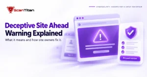 Deceptive Site Ahead warning explained with a browser alert screen and a request review button for site owners